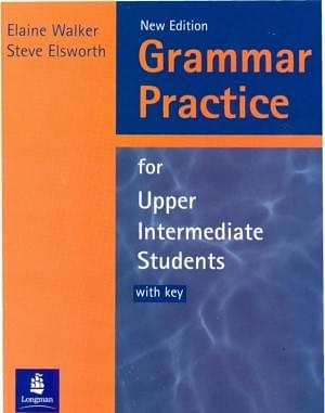 Grammar practice for upper intermediate students Grammar practice for upper intermediate students