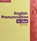 English Pronunciation in Use (elementary + intermediate) English Pronunciation in Use (elementary + intermediate)