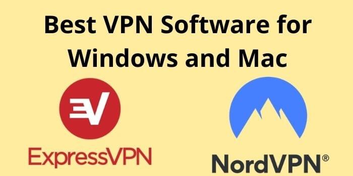 Best VPN Software for Windows & Mac Best VPN Software for Windows & Mac
