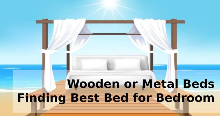 Wooden or Metal Beds-Finding Best Bed for Bedroom Wooden or Metal Beds-Finding Best Bed for Bedroom
