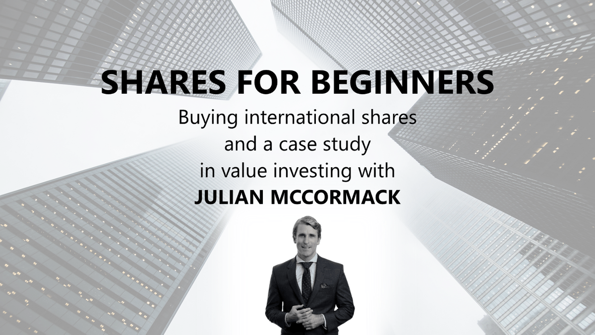 Julian McCormack on Shares for Beginners Julian McCormack on Shares for Beginners