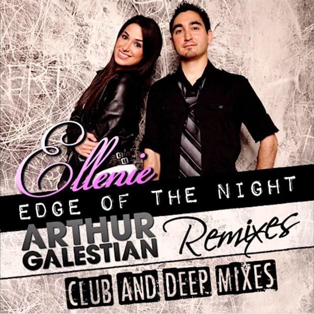 Ellenie - Edge of the Night (Arthur Galestian Remixes) Ellenie - Edge of the Night (Arthur Galestian Remixes)