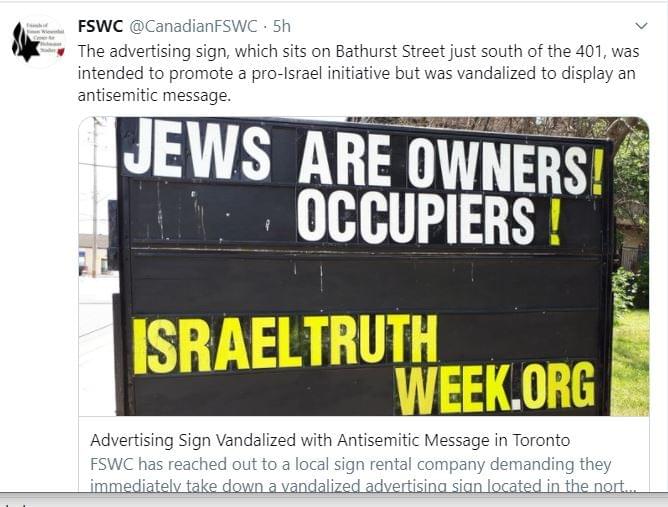 Updated tweet by Friends of Simon Wiesenthal Centre re Israel Truth Week sign in Toronto acknowledging that the sign was a pro-Israel initiative that had been vandalized. Updated tweet by Friends of Simon Wiesenthal Centre re Israel Truth Week sign in Toronto acknowledging that the sign was a pro-Israel initiative that had been vandalized.
