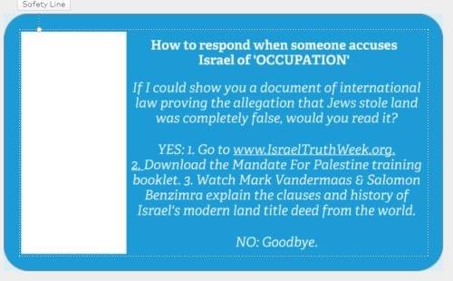 Back, Mark Vandermaas business card: 'How to respond when someone accuses Israel of 'OCCUPATION': "If I could show you a document of international law proving the allegation that Jews stole land was completely false, would you read it? Yes? 'Go to IsraelTruthWeek.org.' Back, Mark Vandermaas business card: 'How to respond when someone accuses Israel of 'OCCUPATION': "If I could show you a document of international law proving the allegation that Jews stole land was completely false, would you read it? Yes? 'Go to IsraelTruthWeek.org.'