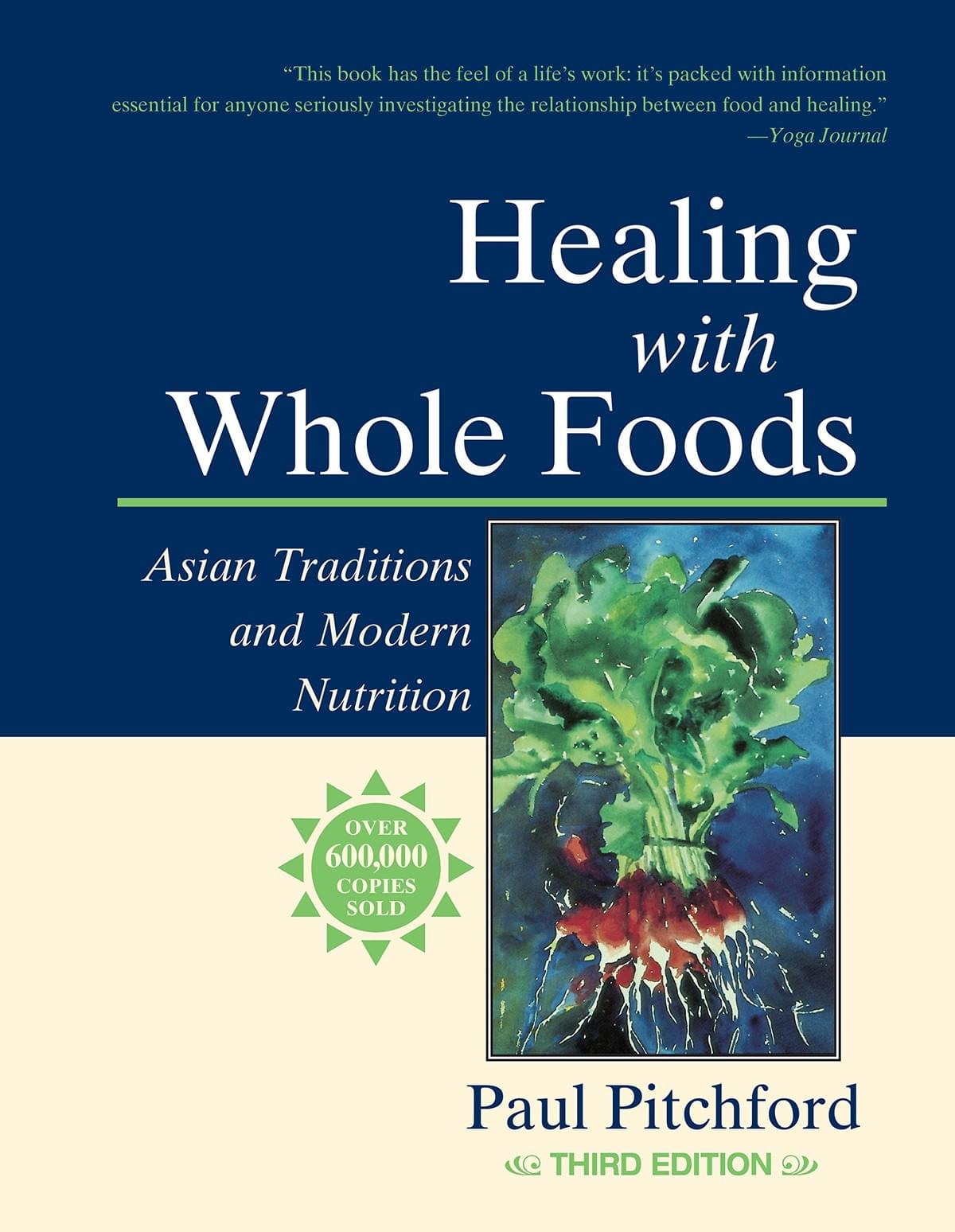 healing with whole foods asian traditions and modern nutrition book by paul pitchford book review by kimmana nichols healing with whole foods asian traditions and modern nutrition book by paul pitchford book review by kimmana nichols