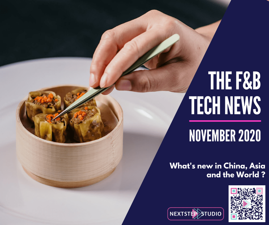 NextStep Studio Shanghai - F&B TECH NEWS November 2020 - What's new in China, Asia and in the rest of the world in the FoodTech world ? NextStep Studio Shanghai - F&B TECH NEWS November 2020 - What's new in China, Asia and in the rest of the world in the FoodTech world ?