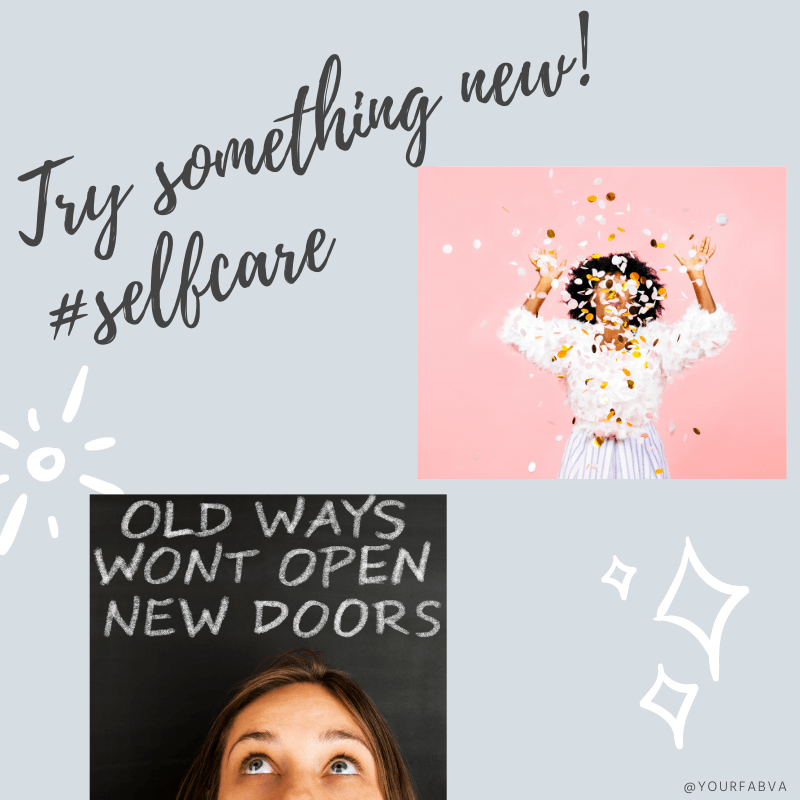 Try something new! #self-care #YourFabVA Try something new! #self-care #YourFabVA