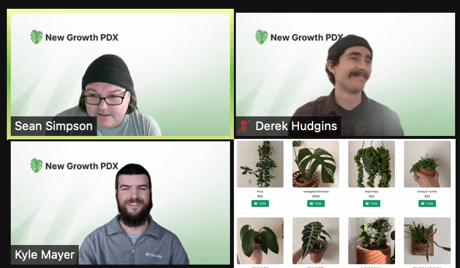 Sean Simpson, Derek Hudgins, and Kyle Mayer on Zoom with custom background that says New Growth PDX and a leaf. Sean Simpson, Derek Hudgins, and Kyle Mayer on Zoom with custom background that says New Growth PDX and a leaf.