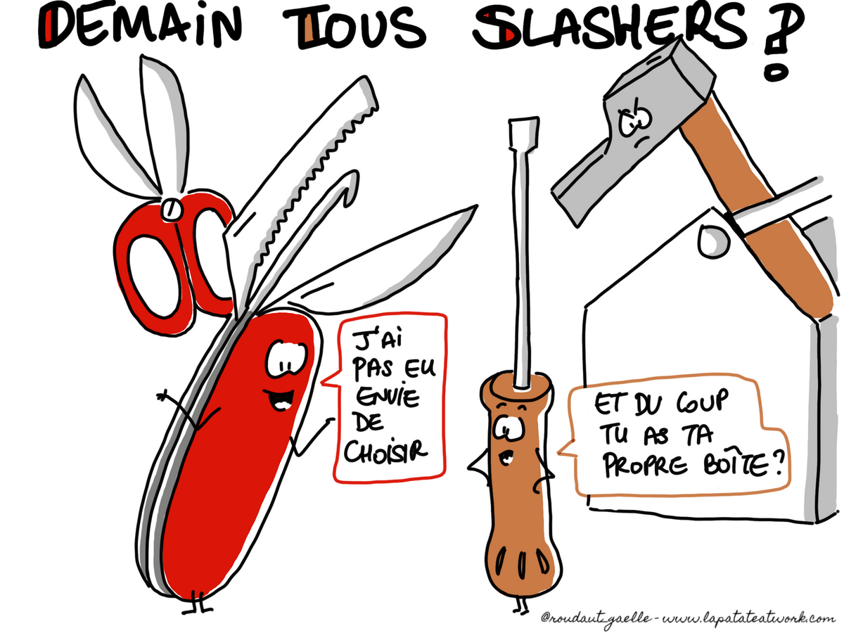 Demain tous slashers ? - Illustration de Gaëlle Roudaut - La Patate @work (c) Demain tous slashers ? - Illustration de Gaëlle Roudaut - La Patate @work (c)