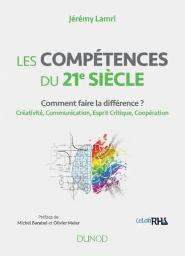 Les compétences du 21e siècle - par J. Lamri, éditions Dunod. Les compétences du 21e siècle - par J. Lamri, éditions Dunod.