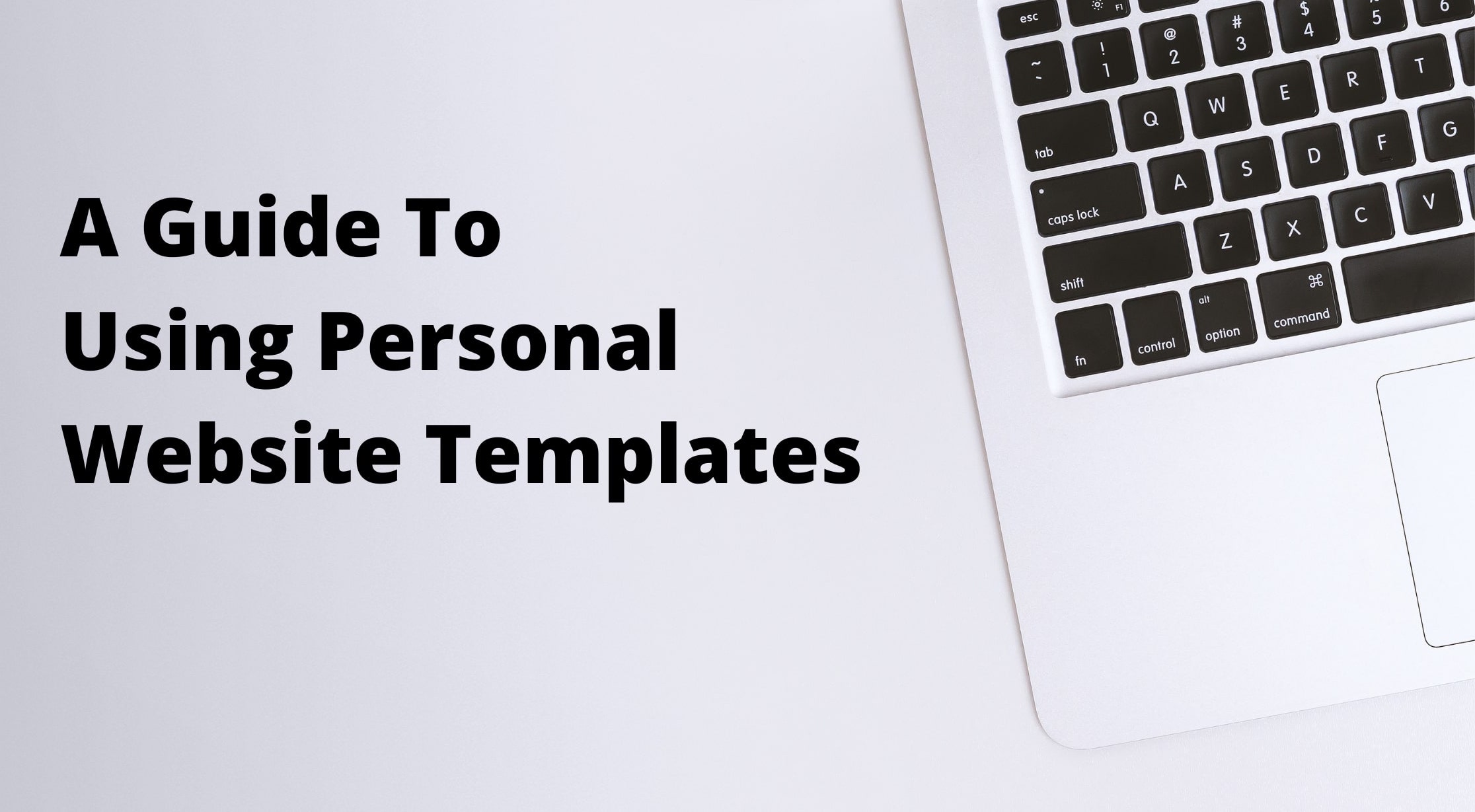 A Guide To Using Personal Website Templates - Building Your Website ...