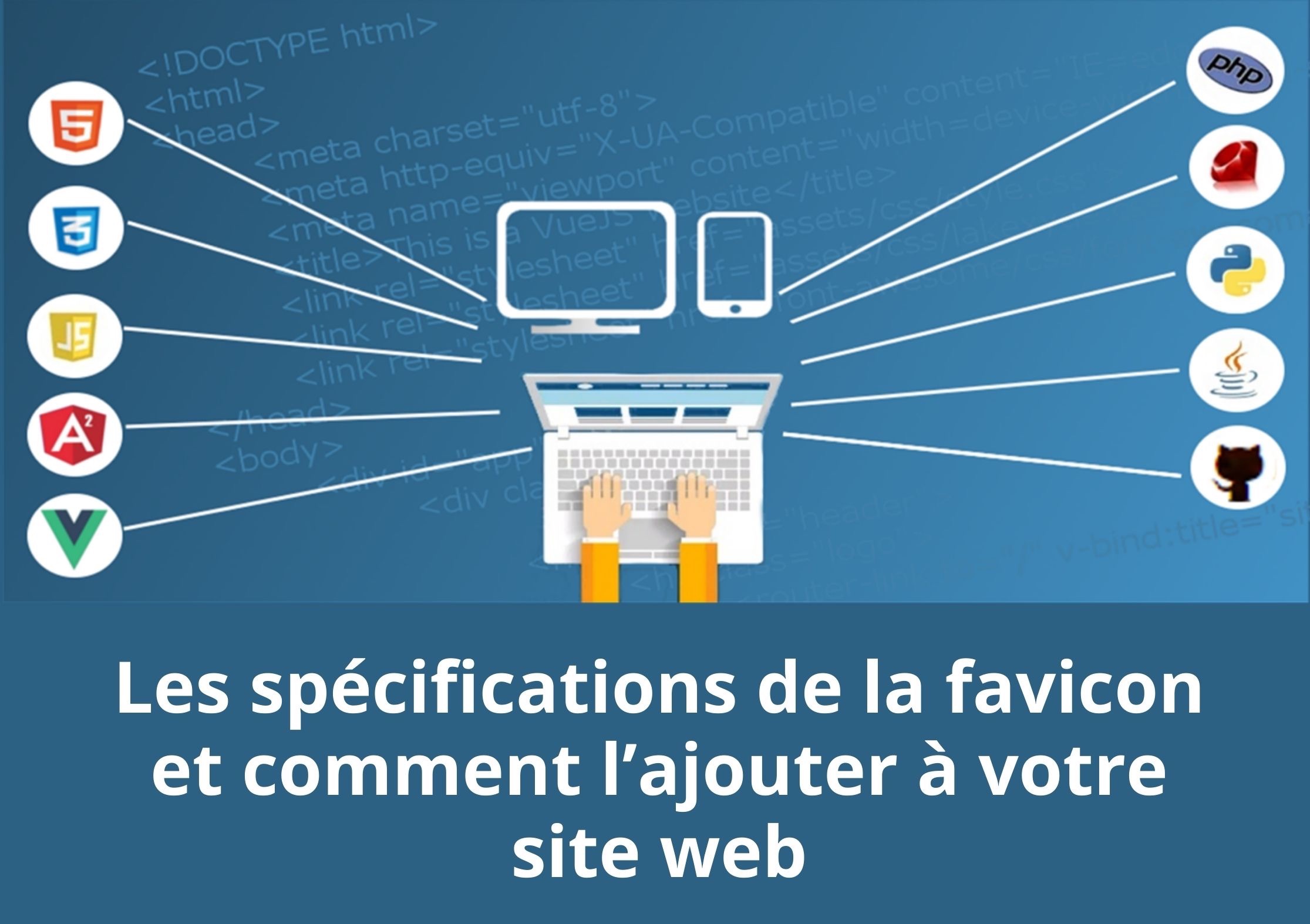 Les spécifications de la favicon et comment l’ajouter à votre site web