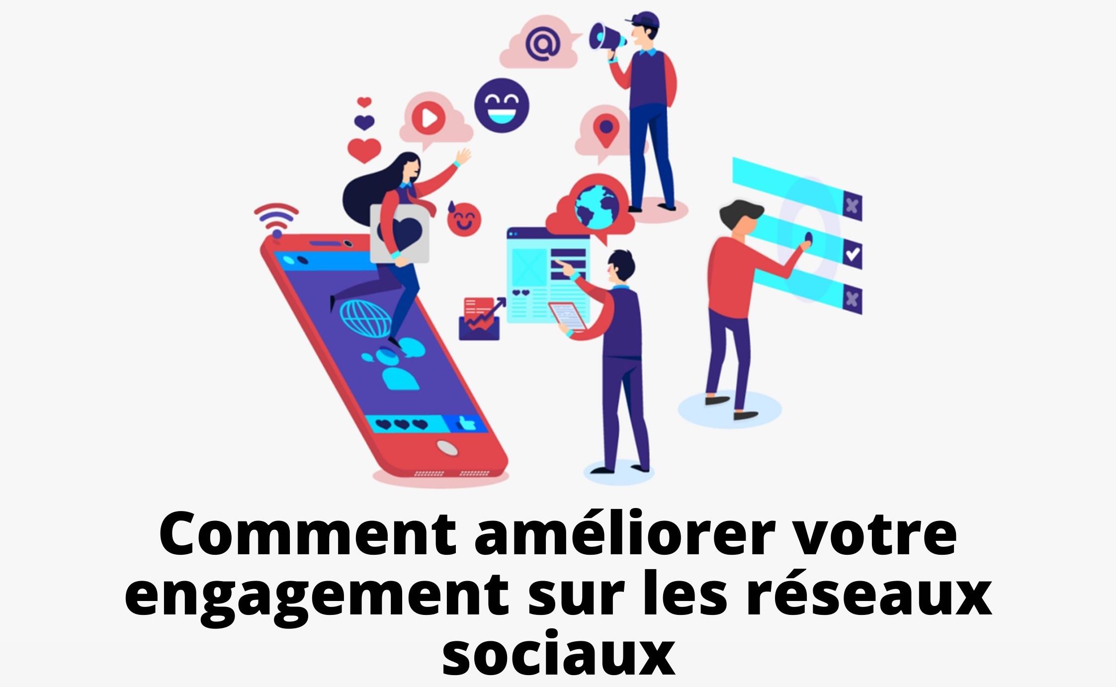 Comment améliorer votre engagement sur les réseaux sociaux? - Créer