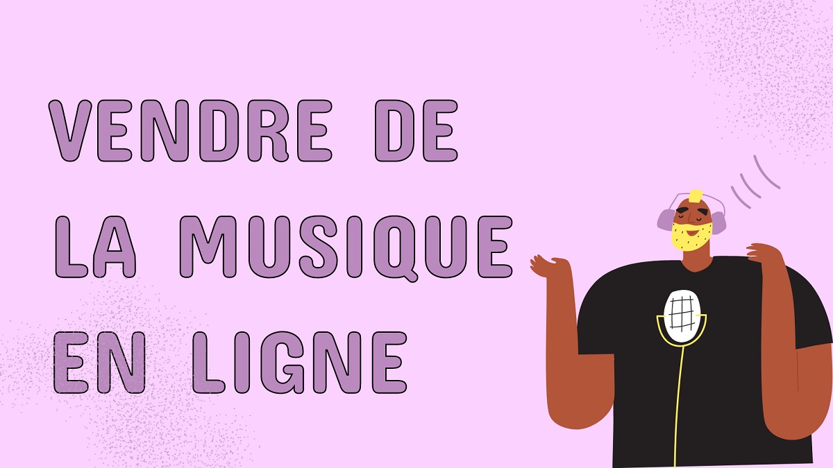 La meilleure façon de vendre de la musique en ligne et de briller comme une star Créer votre