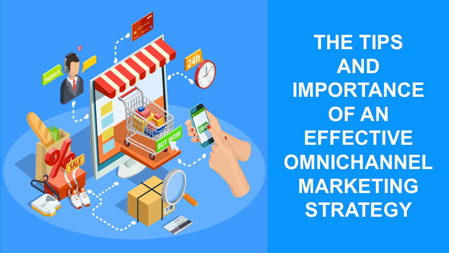 The Tips & Importance of an Effective Omnichannel Marketing Strategy ...