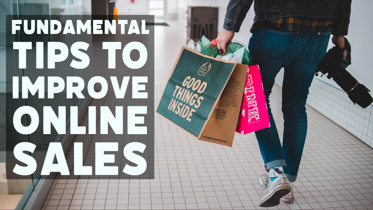 Fundamental Tips to Improve Online Sales - Building Your Website ...