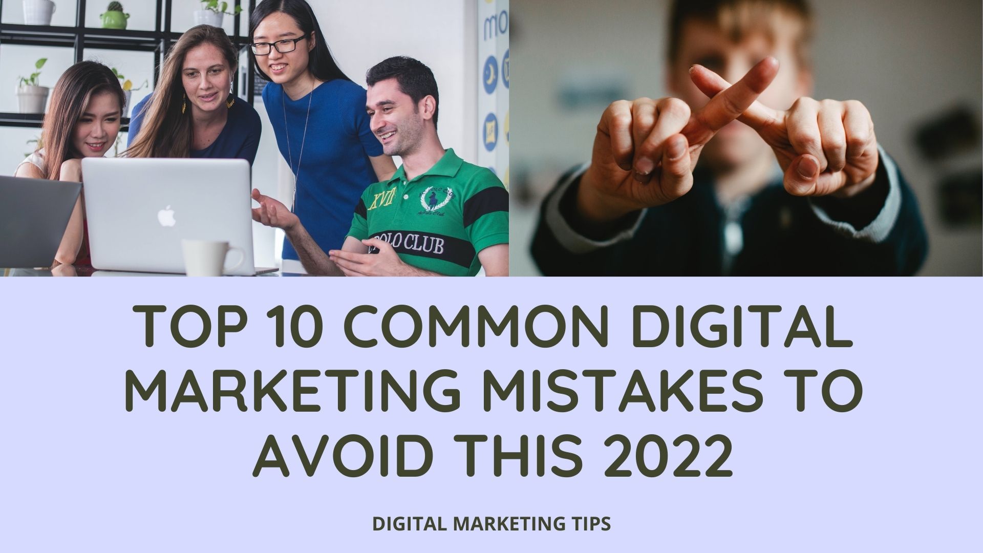 Top 10 Common Digital Marketing Mistakes To Avoid This 2022 - Building ...