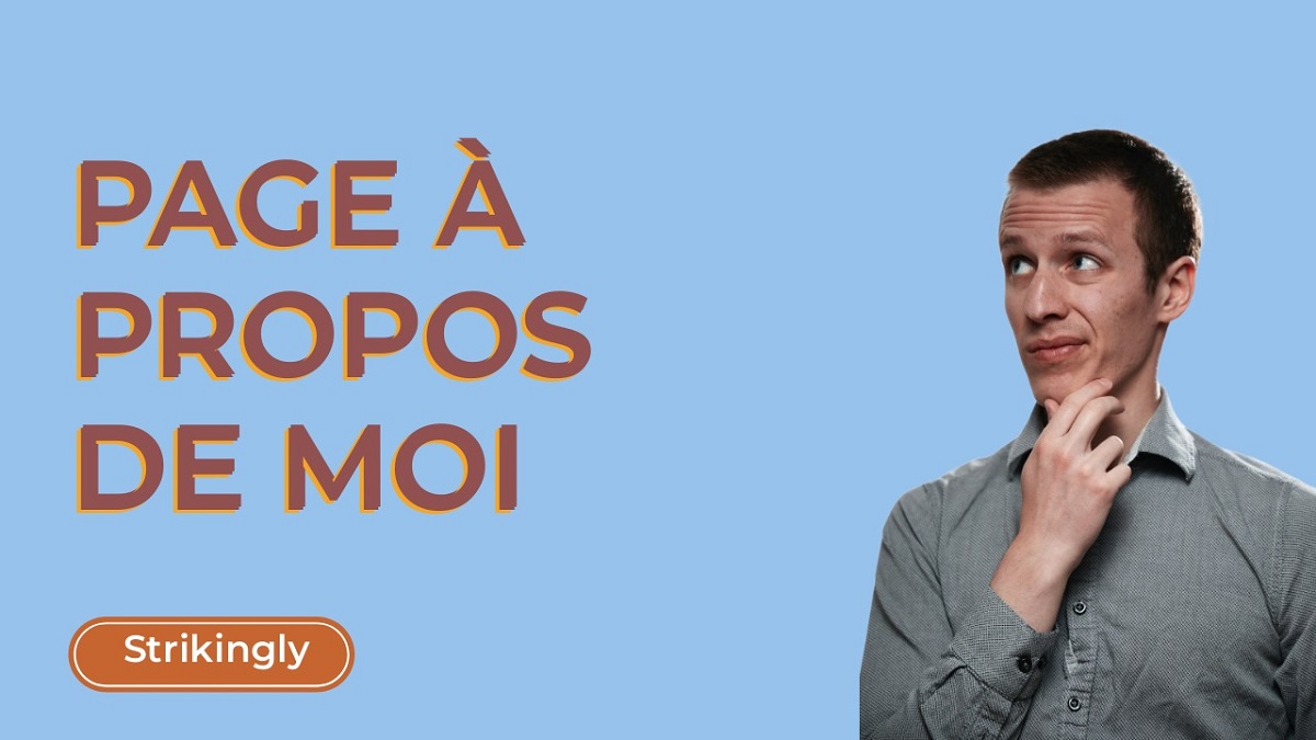 Stratégies pertinentes pour créer une page « À propos de moi » - Créer ...