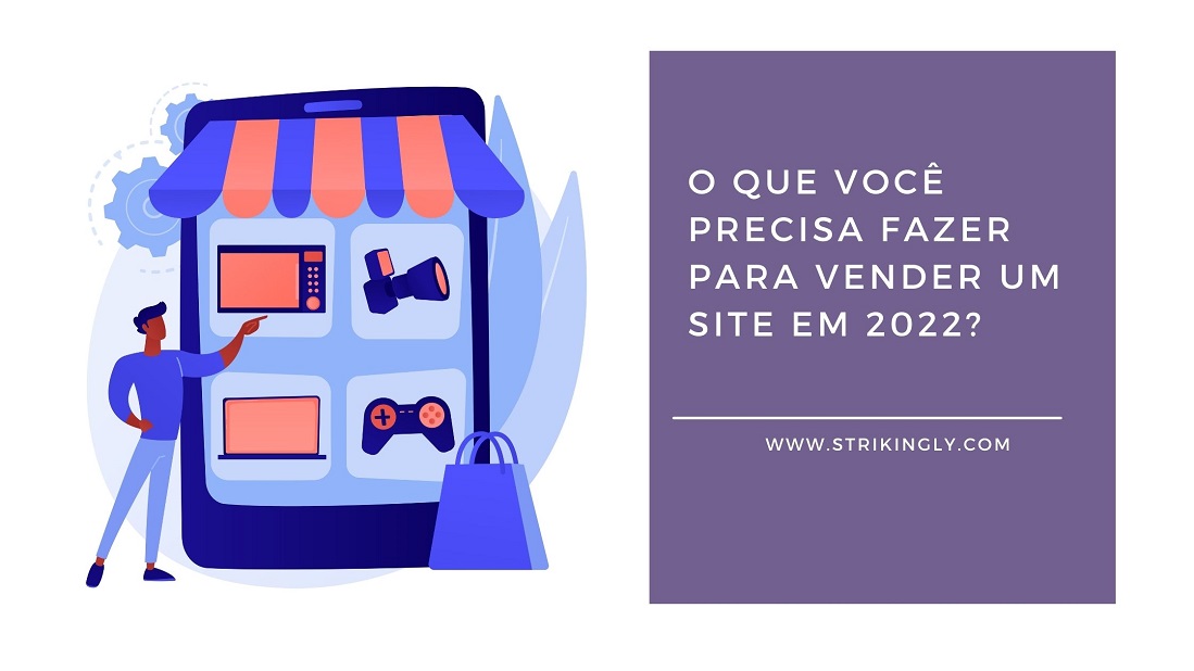 O que você precisa fazer para vender um site em 2022? - Construindo Seu ...