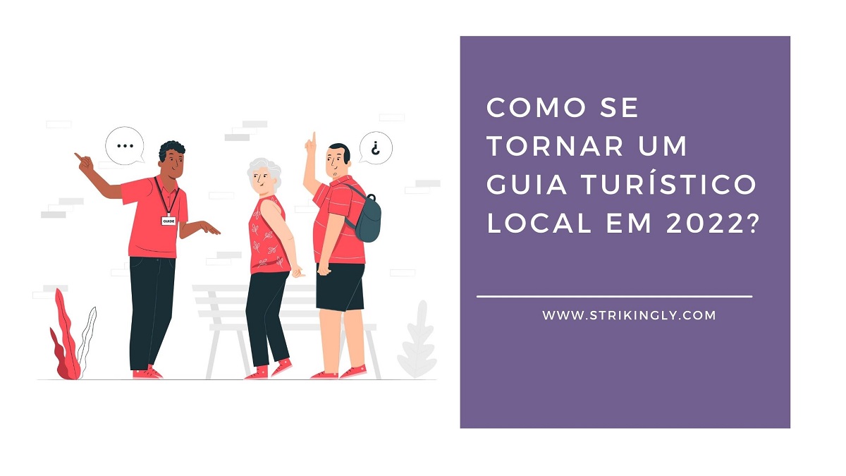 Como se tornar um guia turístico local em 2022? - Construindo Seu Site ...
