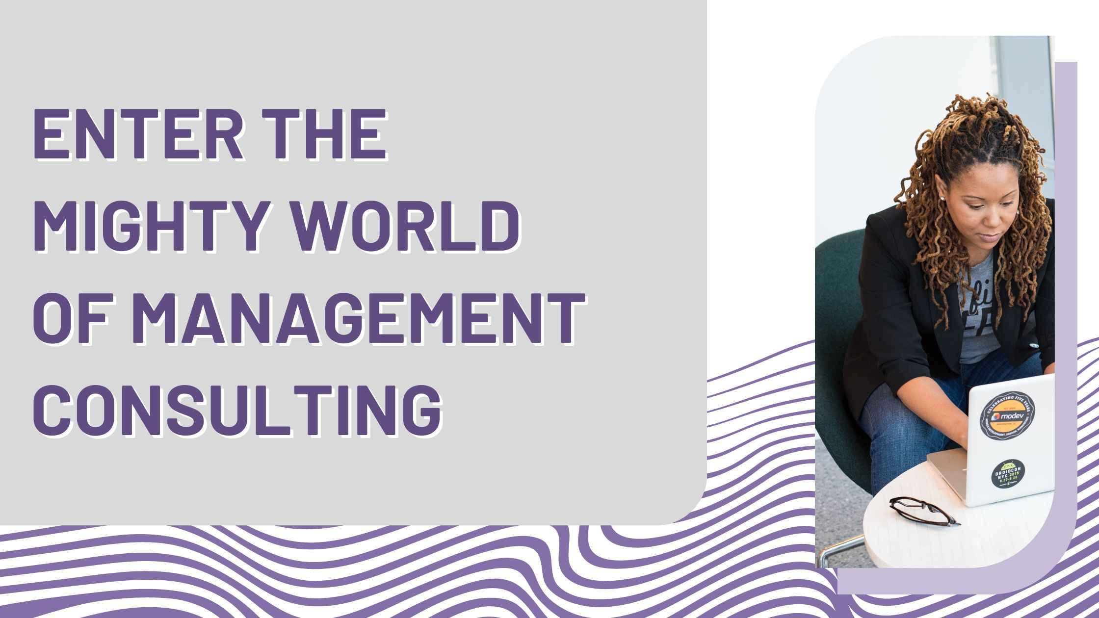 Enter The Mighty World Of Management Consulting Building Your Website