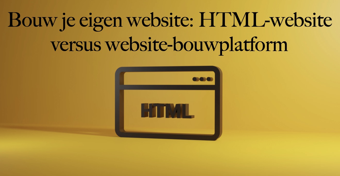 Bouw je eigen website: HTML-website versus website-bouwplatform - Uw ...