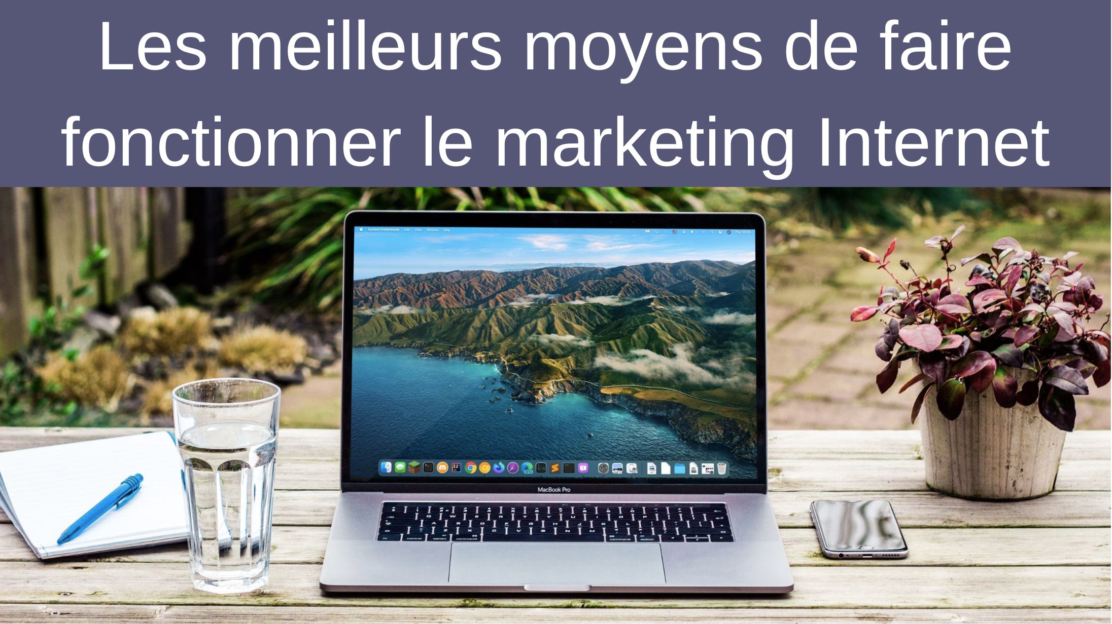Les meilleurs moyens de faire fonctionner le marketing Internet - Créer