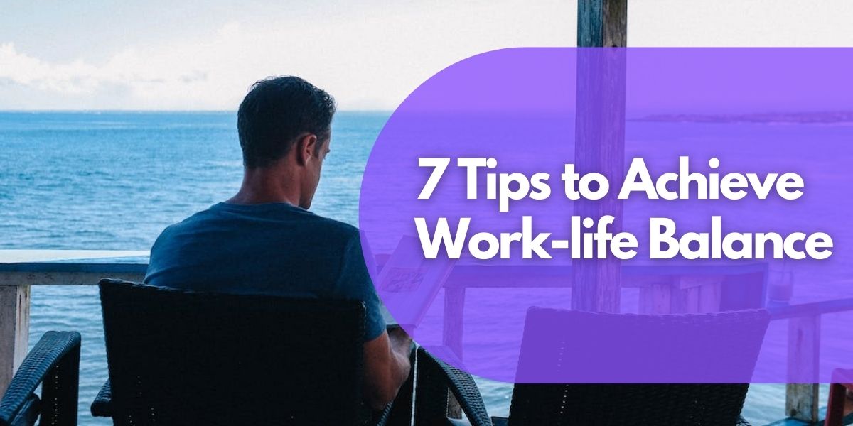 7 Tips to Achieve Work-life Balance - Building Your Website - Strikingly