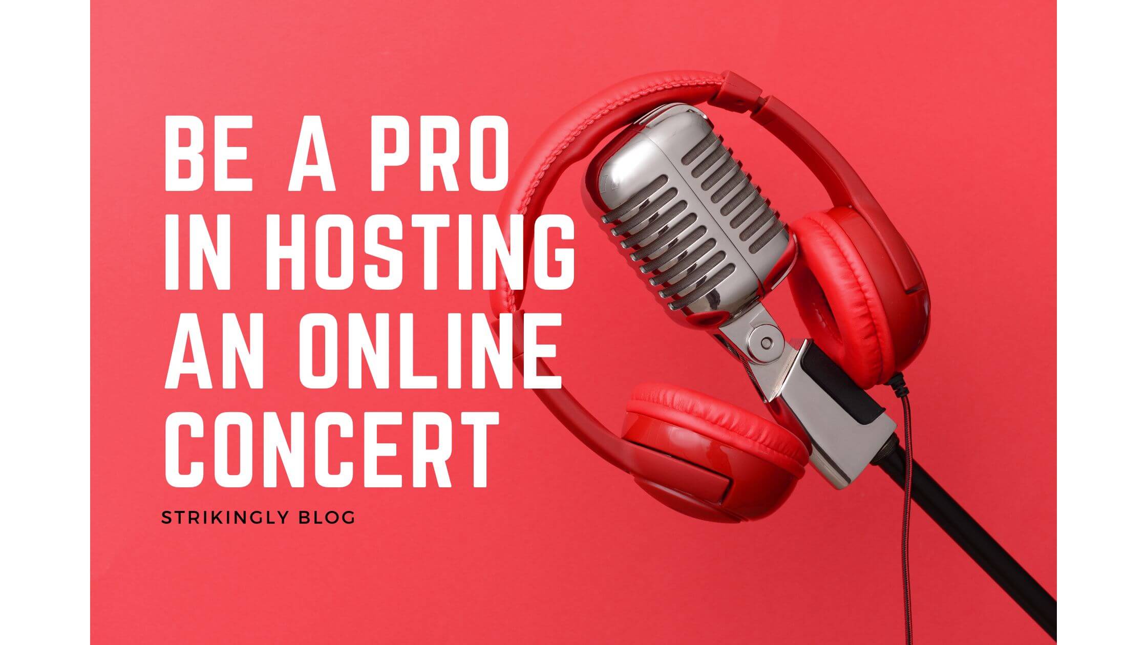 Be a Pro in Hosting an Online Concert Building Your site Strikingly