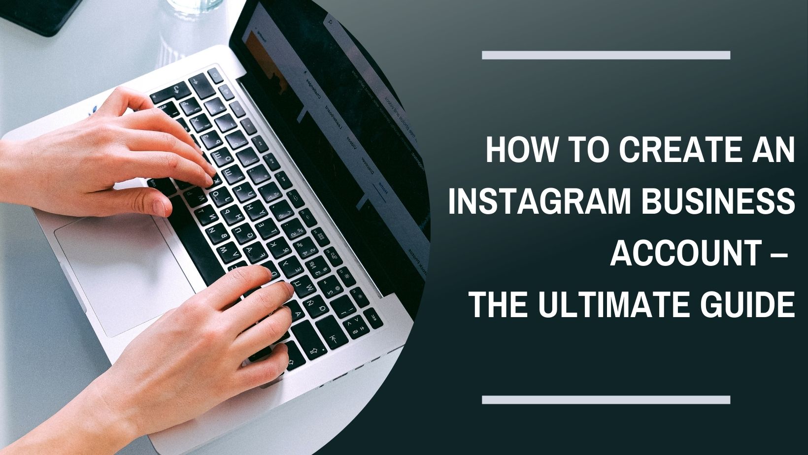 How to Create an Instagram Business Account – The Ultimate Guide ...