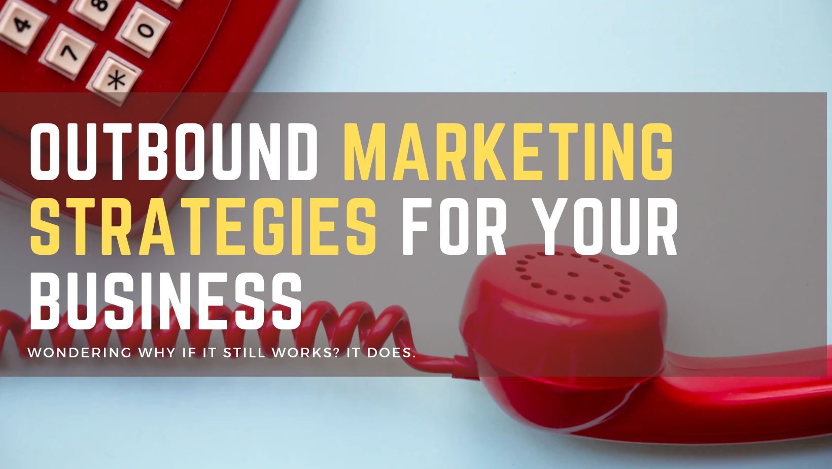 Outbound Marketing: Why It Still Works Today - Building Your Website ...