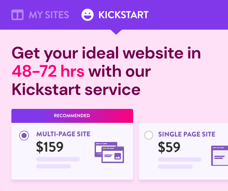 Get your ideal website in 48-72 hrs with our Kickstart service