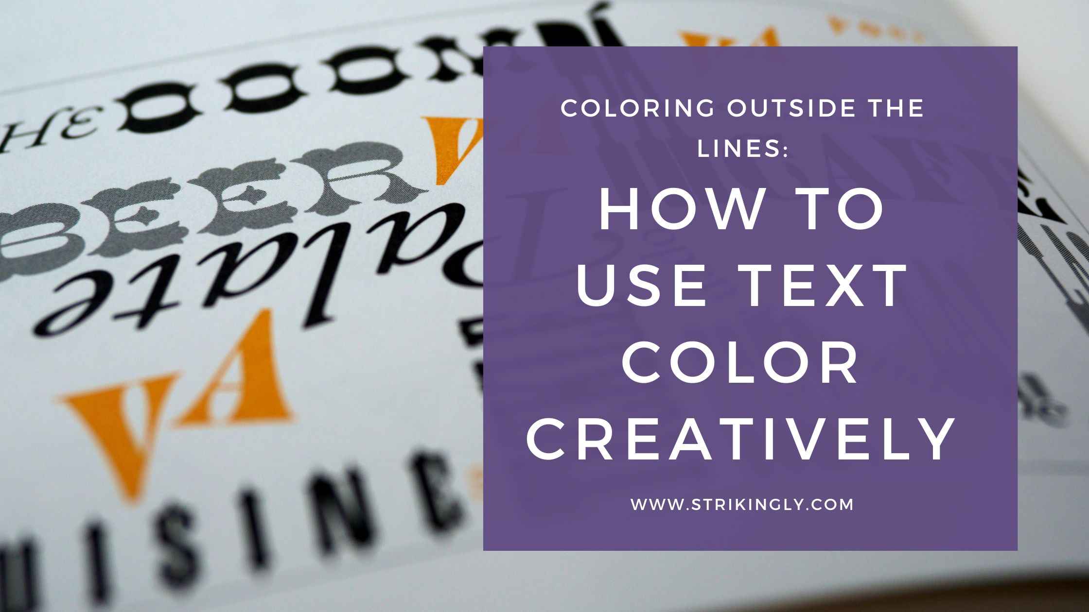 Coloring Outside The Lines - How To Use Text Color Creatively ...