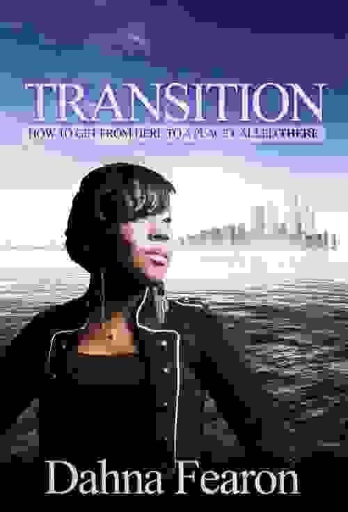 Transition- How To Get From Here To A Place Called There