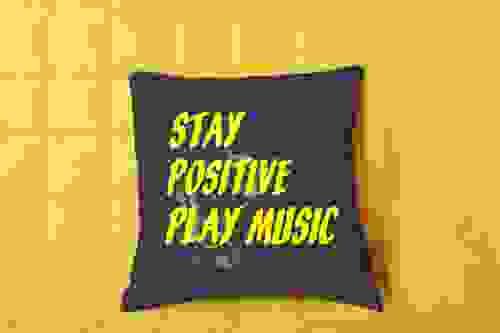 Stay positive play music