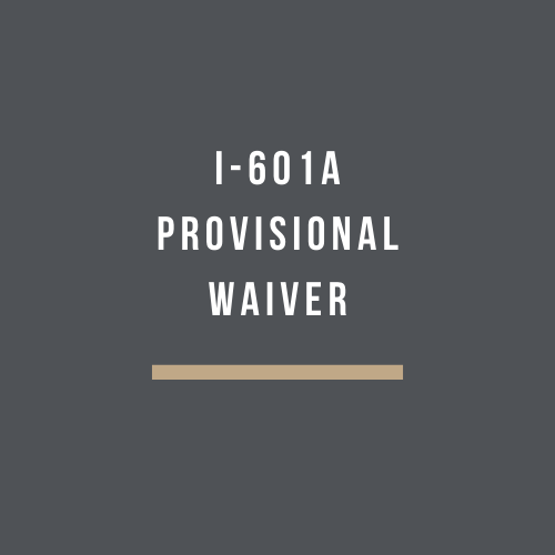 I-601A Provisional Waiver