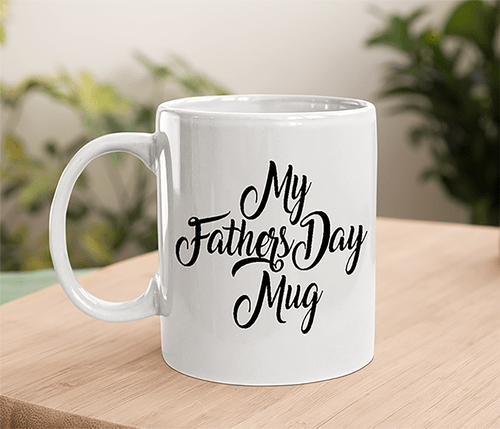 My Fathers day mug 11oz coffee mug