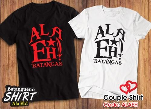 Ala Eh Batangueno Couple Shirts