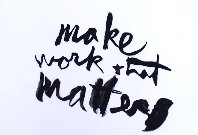 "Make Work That Matters", ein Kunstwerk des großartigen James Victore.