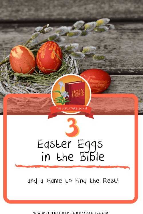 3 Easter Eggs in the Bible?? (and the hunt to find many more