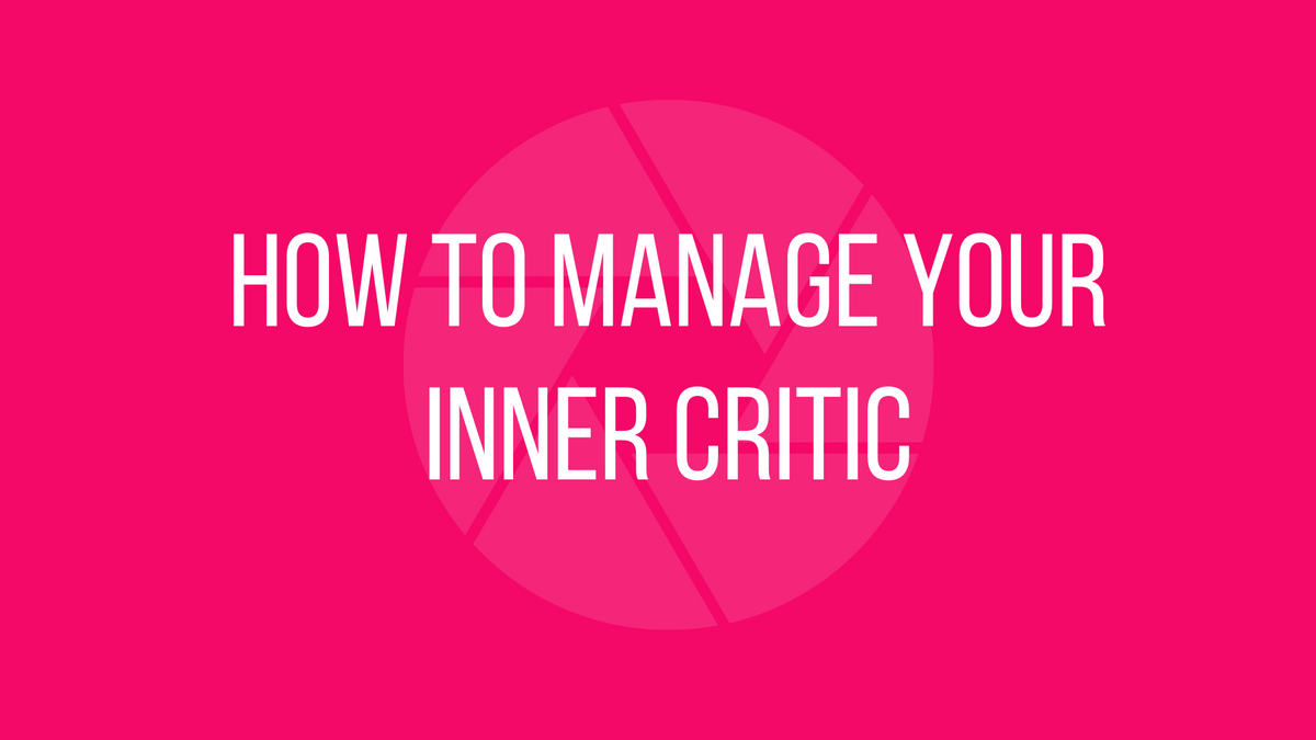 how-to-manage-your-inner-critic