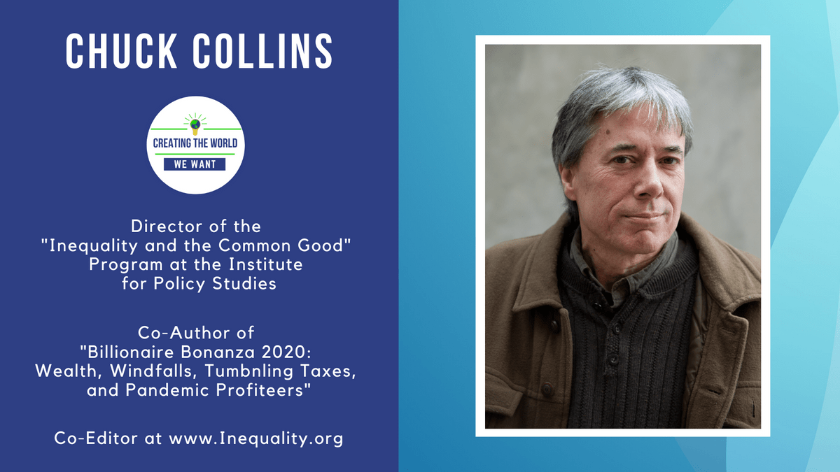 Chuck Collins Creating the World We Want