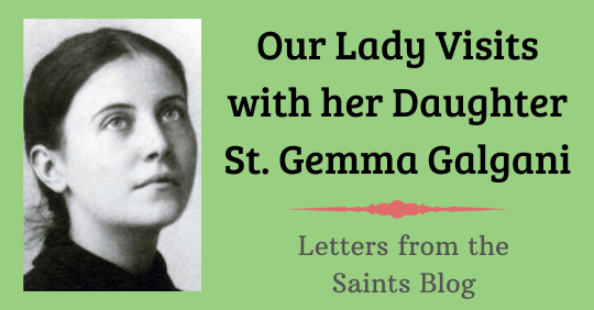 Our Lady Visits With Her Daughter St Gemma Galgani