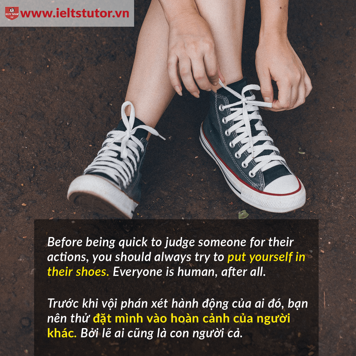 [HỌC IDIOM TRONG HOÀN CẢNH] Put yourself in somebody's shoes Idiom