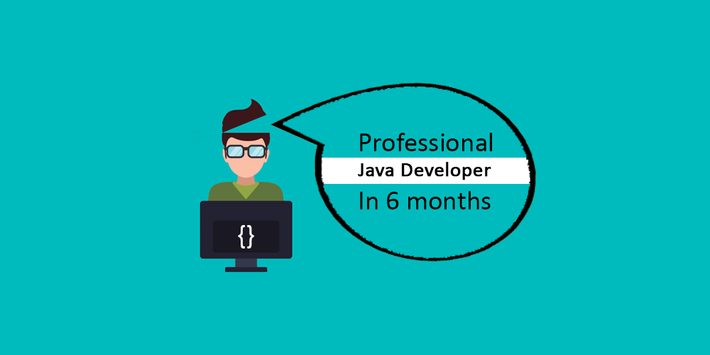 How can you become a professional Java developer in 6 months? - Java ... image.